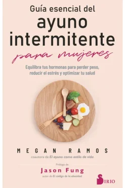 Sirio Dietas Y Nutrición-Guía esencial del ayuno intermitente para mujeres