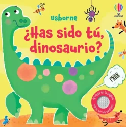 Usborne Primera Infancia-¿Has sido tú, dinosaurio?