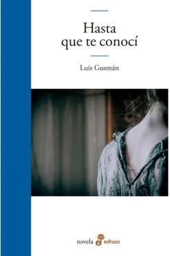 Edhasa Novela Negra, Policial, Terror-Hasta que te conocí
