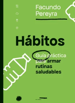 El Ateneo Dietas Y Nutrición-Hábitos. Guia practica para armar rutinas saludables