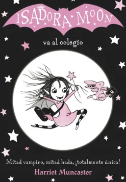 Alfaguara Infantil Juvenil Literatura Infantil-Isadora Moon va al colegio