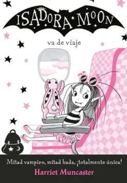 Alfaguara Infantil Juvenil Literatura Infantil-Isadora Moon va de viaje