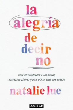 Aguilar Autoayuda-La alegría de decir no