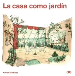 Gustavo Gili Paisajismo-La casa como jardín