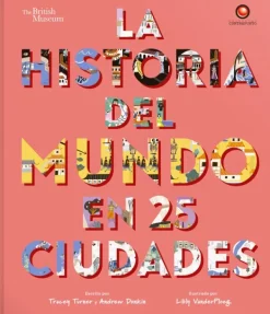 Contrapunto Historia, Lugares Y Personas-La historia del mundo en 25 ciudades