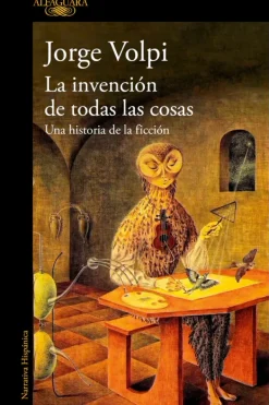 Alfaguara Actualidad Y Ensayo Filosófico-La invensión de todas las cosas