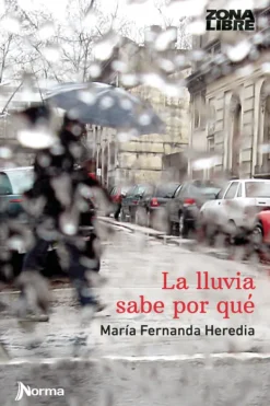 Literatura Norma Mayor A 12 Años-La lluvia sabe por qué