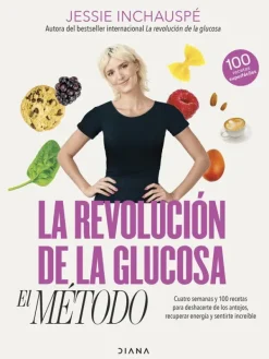 Diana Dietas Especiales-La revolución de la glucosa: el Método
