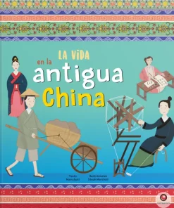 Contrapunto Historia, Lugares Y Personas-La vida en la antigua China