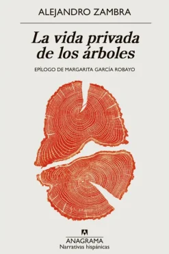 Anagrama Literatura Chilena-La vida privada de los árboles