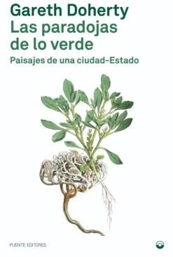 Puente Editores Paisajismo-Las paradojas de lo verde