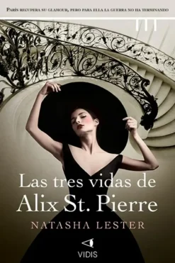 Vidis Literatura Contemporánea-Las tres vidas de Alix St. Pierre
