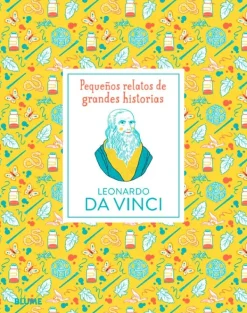Blume Historia, Lugares Y Personas-Leonardo da Vinci. Pequeños relatos