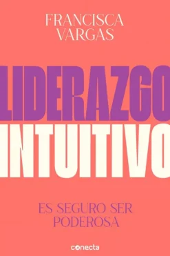 Conecta Liderazgo Y Empresa-Liderazgo intuitivo