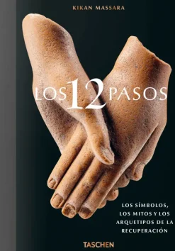 Taschen Esoterismo Y Mitología-Los 12 Pasos. Los símbolos, los mitos y los archetipos de la recuperac