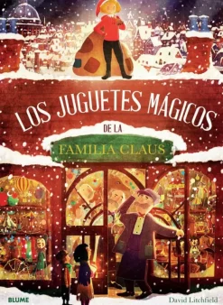 Blume Álbum Ilustrado-Los juguetes mágicos de la familia Claus