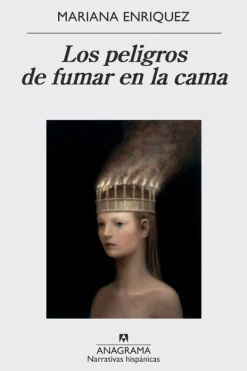Anagrama Literatura Latinoamericana-Los peligros de fumar en la cama