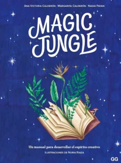 Gustavo Gili Liderazgo Y Empresa-Magic jungle. Un manual para desarrollar el espíritu creativo