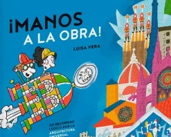 Combel Historia, Lugares Y Personas-Manos a la obra. Un recorrido lúdico por la arquitectura universal