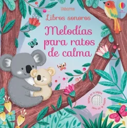 Usborne Primera Infancia-Melodias para bebes - Melodias para ratos de calma