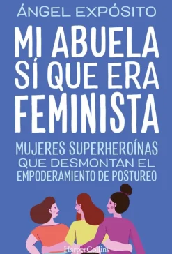 Harper Collins Actualidad Y Ensayo Filosófico-Mi abuela sí que era feminista