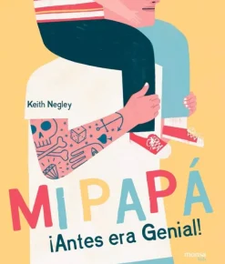 Monsa Álbum Ilustrado-Mi papá ¡Antes era genial!