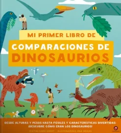 Contrapunto Animales Y Naturaleza-Mi primer libro de comparaciones de dinosaurios