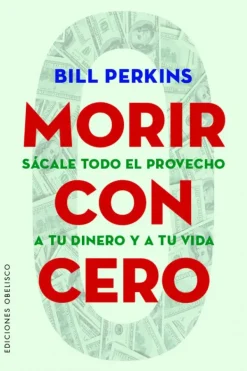 Obelisco Liderazgo Y Empresa-Morir con cero