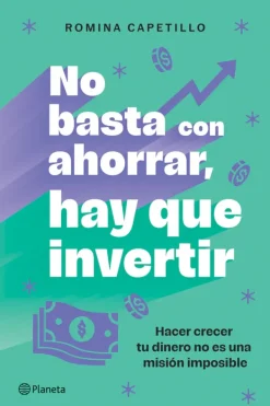 Planeta Actualidad Y Ensayo Filosófico-No basta con ahorrar, hay que invertir