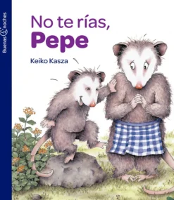 Literatura Norma Mayor A 3 Años-No te rías, Pepe