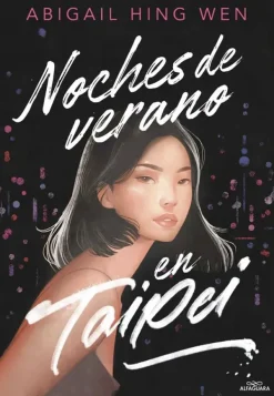 Alfaguara Infantil Juvenil Novela Juvenil-Noches de verano en Taipéi