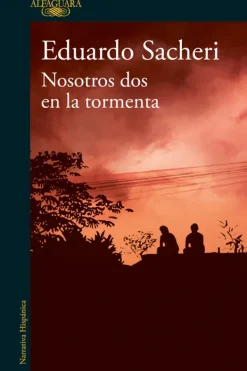 Alfaguara Literatura Latinoamericana-Nosotros dos en la tormenta