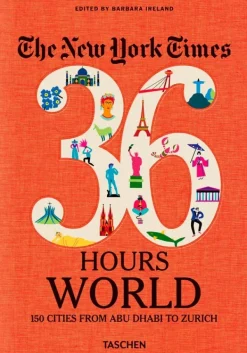 Taschen Viajes-NYT. 36 Hours. World. 150 Cities from Abu Dhabi to Zurich