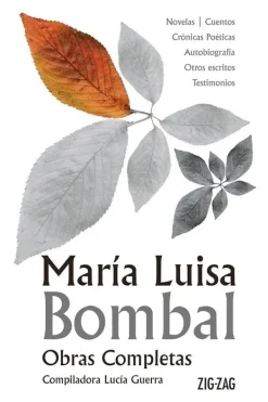 Zig Zag Literatura Chilena-Obras completas María Luisa Bombal