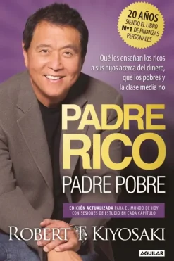 Aguilar Liderazgo Y Empresa-Padre rico, padre pobre [Edición especial]
