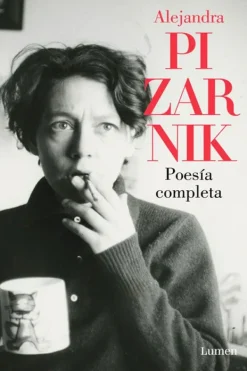 Lumen Poesía-Poesia completa - Pizarnik