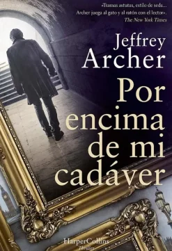 Harper Collins Novela Negra, Policial, Terror-Por encima de mi cadáver