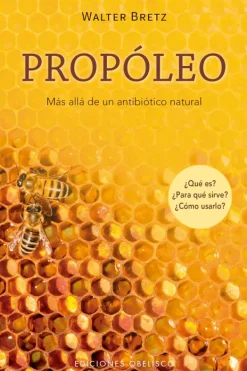 Obelisco Medicina Alternativa-Propóleo. Mas allá de un antibiótico natural