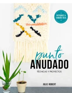 Gustavo Gili Técnicas De Tejido-Punto anudado. Técnicas y proyectos