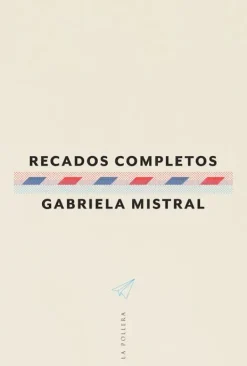 La pollera ediciones Poesía-Recados completos