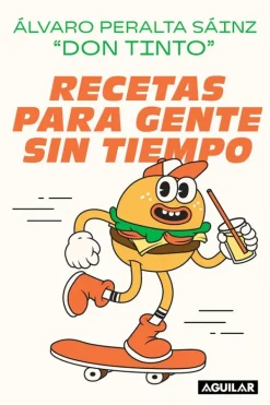 Aguilar Recetas Y Técnicas Culinarias-Recetas para gente sin tiempo