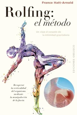 Obelisco Medicina Alternativa-Rolfing: El método