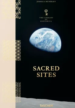 Taschen Esoterismo Y Mitología-Sacred Sites. The Library of Esoterica