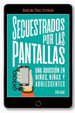 Zig Zag Crianza Y Maternidad-Secuestrados por las pantallas