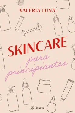 Planeta Medicina Alternativa-Skincare para principiantes