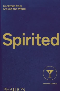 Phaidon Vinos, Bares Y Restaurantes-Spirited: Cocktails from Around the World