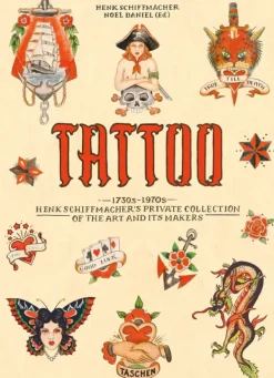 Taschen Arte-TATTOO. 1730s-1970s. Henk Schiffmacher's Private Collection