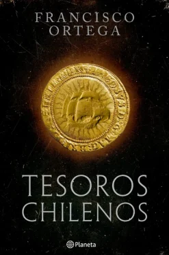 Planeta Actualidad Y Ensayo Filosófico-Tesoros chilenos