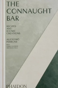 Phaidon Vinos, Bares Y Restaurantes-The Connaught Bar: Cocktail Recipes and Iconic Creations
