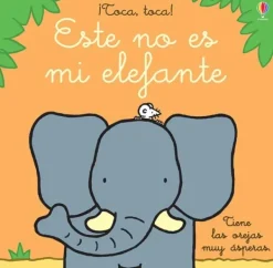 Usborne Primera Infancia-¡Toca, toca! - Este no es mi elefante